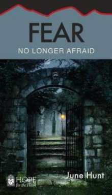 Hope for the Heart: Fear
