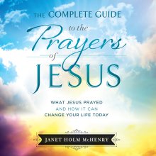 Complete Guide to the Prayers of Jesus