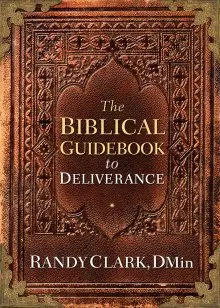 The Biblical Guidebook to Healing & Deliverance