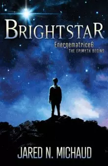 Brightstar : Energematrice6 - The Epimyth Begins