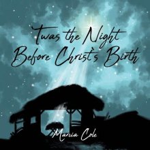 Twas The Night Before Christ\'s Birth