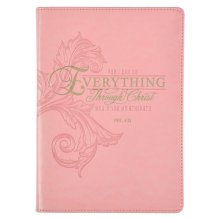 Journal Classic Pink Everything Through Christ Phil. 4:13