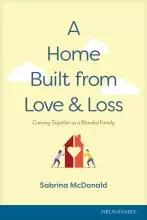 Home Built from Love and Loss