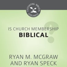 Is Church Membership Biblical?