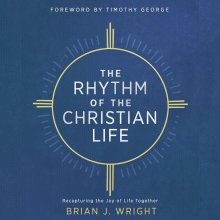 The Rhythm of the Christian Life