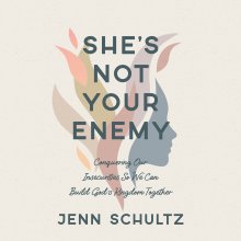 She's Not Your Enemy