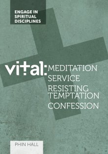Vital: Meditation, Service, Resisting Temptation, Confession