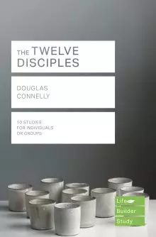 Lifebuilder Bible Study: The Twelve Disciples