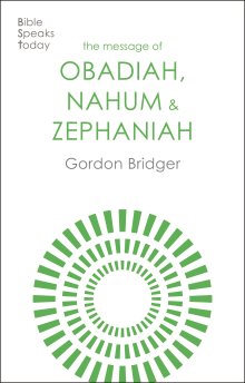 The Bible Speaks Today: Message of Obadiah, Nahum and Zephaniah