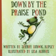 Down By The Praise Pond