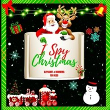 Christmas I Spy Alphabet Book for Kids Ages 3-5: A Fun A-Z Holiday Search and Find Activity Book