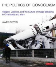 The Politics of Iconoclasm