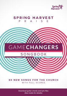 Spring Harvest 2016: Gamechangers Songbook