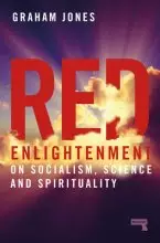 Red Enlightenment: On Socialism, Science and Spirituality