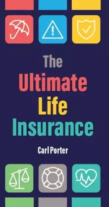 The Ultimate Life Insurance