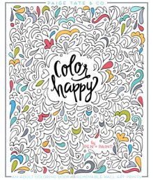 Color Happy: An Adult Coloring Book of Removable Wall Art Prints