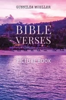 Bible Verses Picture Book: 60 Bible Verses for the Elderly with Alzheimer's and Dementia Patients. Premium Pictures on 70lb Paper (62 Pages).