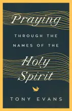 Praying Through the Names of the Holy Spirit