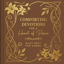 Comforting Devotions for a Heart of Peace