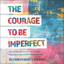The Courage to Be Imperfect