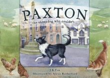 Paxton The Sheepdog Who Couldn\'t...