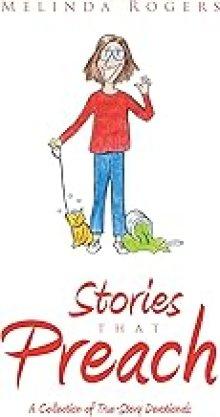 Stories that Preach: A Collection of True-Story Devotionals