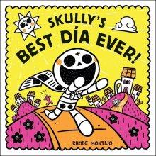 Skully\'s Best Dia Ever!