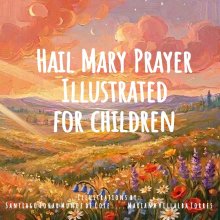 Hail Mary: My First Prayers
