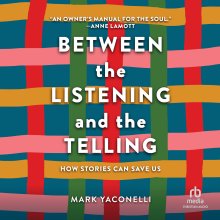 Between the Listening and the Telling