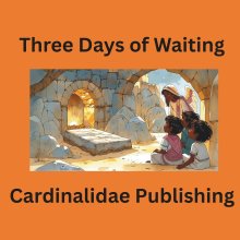 Three Days of Waiting