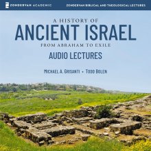 History of Ancient Israel: Audio Lectures