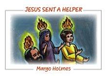 Jesus Sent a Helper