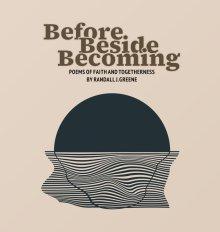 Before Beside Becoming: Poems of Faith and Togetherness