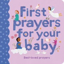 First Prayers for Your Baby : Best-loved prayers