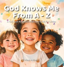 God Knows Me from A to Z: A Call-and-Response Alphabet Book for Littles