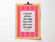Philippians 4 verse 3 poster. A4. I can do all this through him who gives me strength.