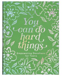 You Can Do Hard Things (teen girls)