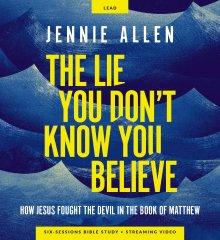 The Lie You Don't Know You Believe Curriculum Kit