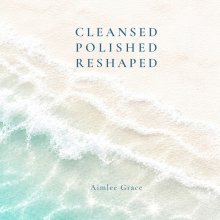 Cleansed Polished Reshaped