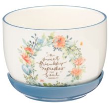 Sweet Friendship Bright Floral Wreath Ceramic Planter with Saucer - Proverbs 27:9