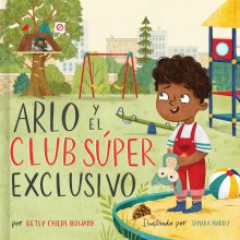 Arlo y el Club Súper Exclusivo