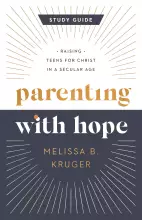 Parenting with Hope Study Guide