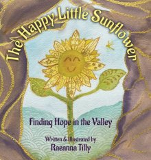 The Happy Little Sunflower: Finding Hope in the Valley
