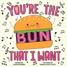 You\'re The Bun That I Want