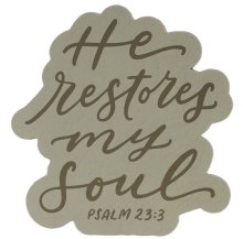 He Restores My Soul Green Magnet - Psalm 23:3