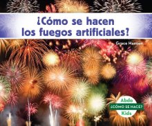 Como Se Hacen Los Fuegos Artificiales? (how Is A Firework Made?)