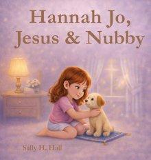 Hannah Jo, Jesus & Nubby