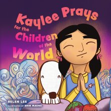 Kaylee Prays for the Children of the World – God Hears Every Prayer