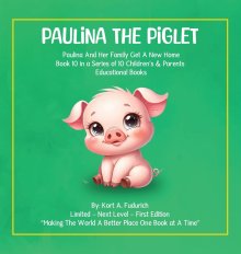 Paulina The Piglet: Paulina And Her Family Get A New Home: Book 10