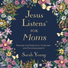 Jesus Listens for Moms
